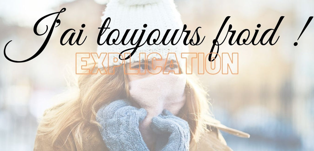 Avoir toujours froid : Que faire ?