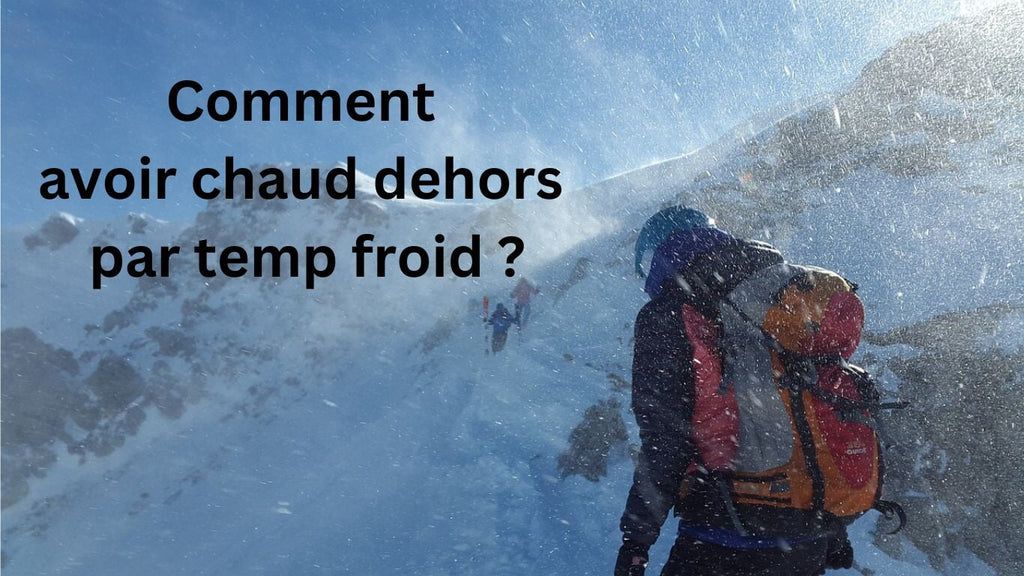 Comment avoir chaud dehors en plein hiver