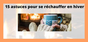 Comment se réchauffer : 15 astuces géniales - vetement chauffant