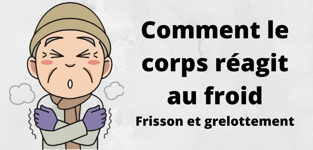 Grelotter de froid ! causes et traitements