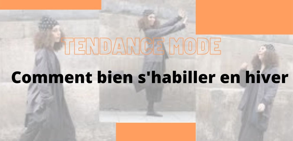 Hiver : comment s'habiller
