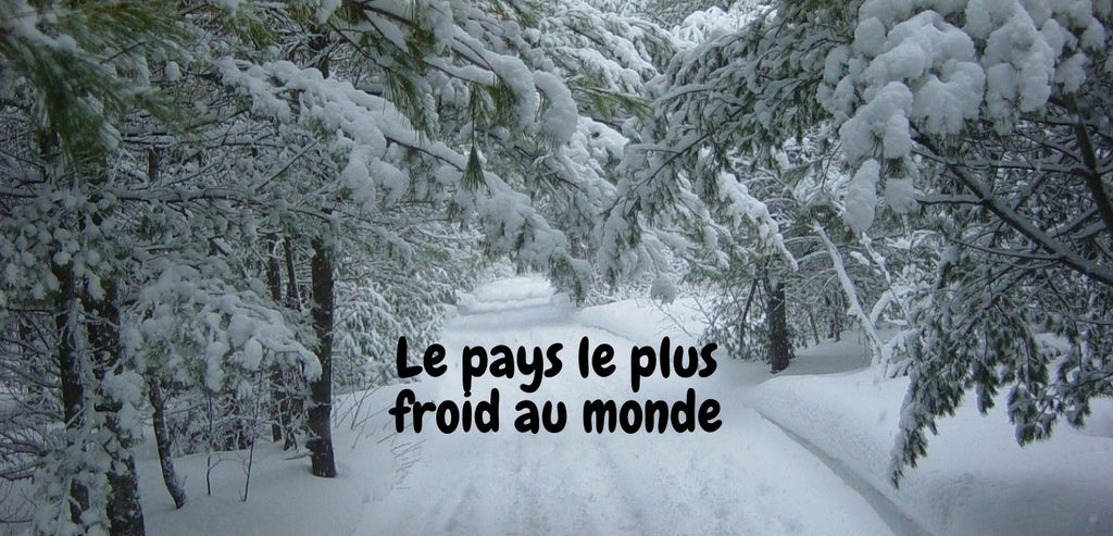 Pays le plus froid du monde