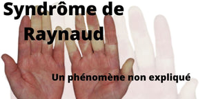 Syndrome de Raynaud : explication - vetement chauffant