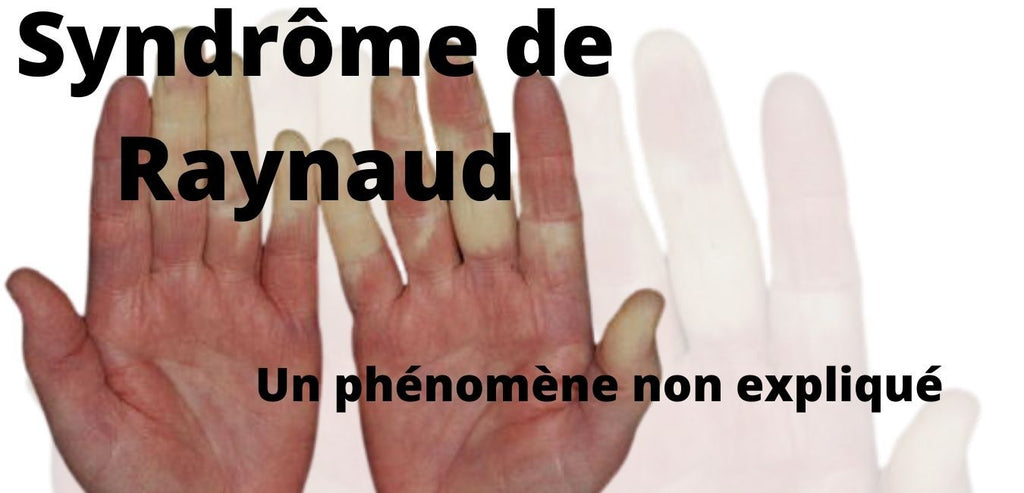 Syndrome de Raynaud : explication